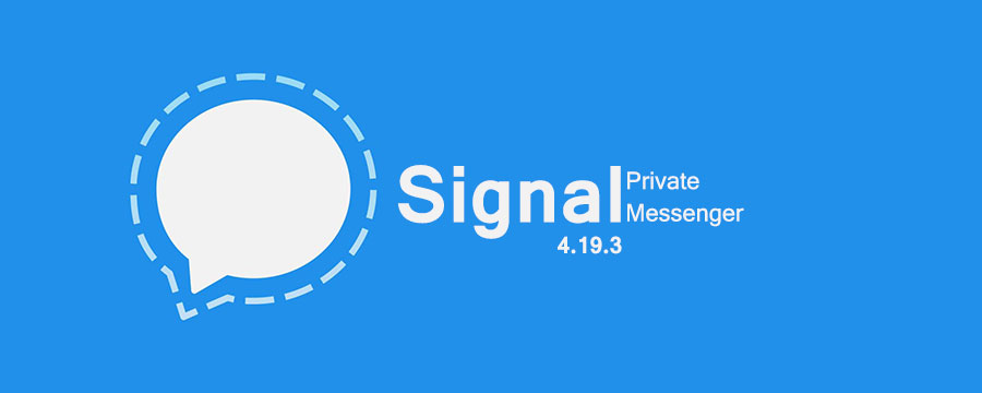 دانلود نسخه جدید پیام رسان Signal Private Messenger V4.19.3